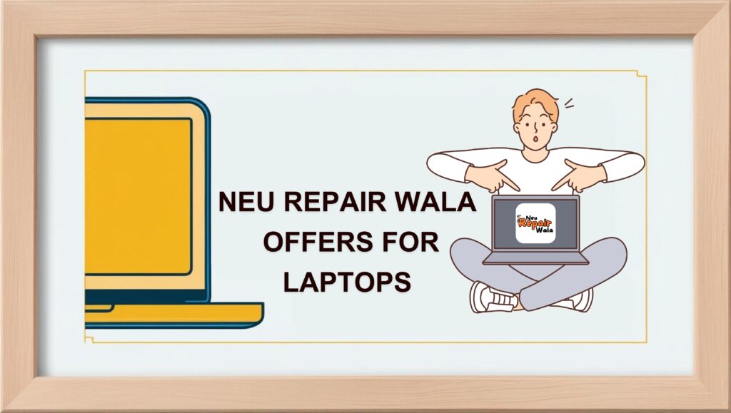 Neu Repair Wala Offers Laptop